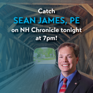 Sean James with a bridge in the background. Text overlay says "Catch Sean James, PE on NH Chronicle Tonight at 7 pm!"