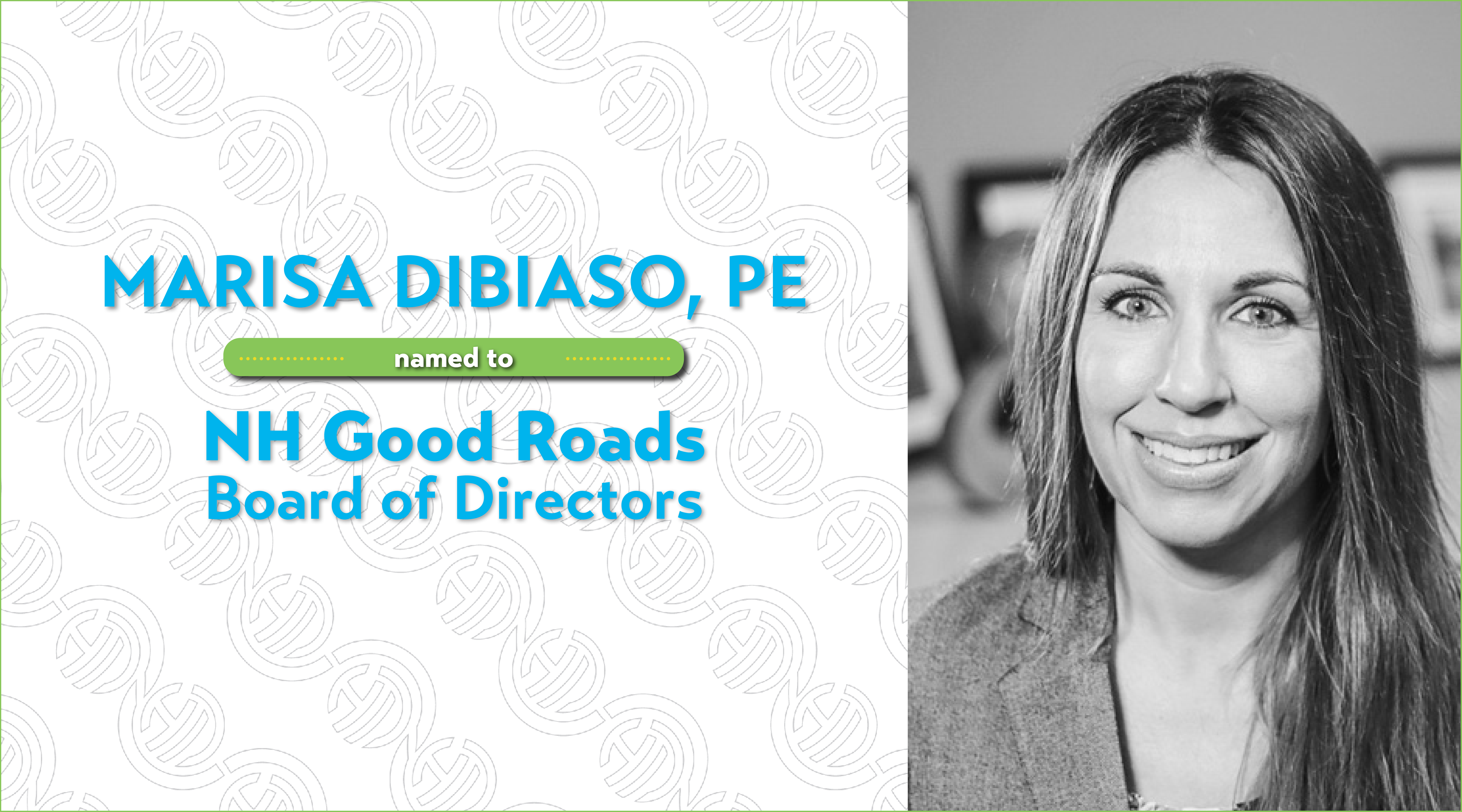 Marisa DiBiaso named to Board of Directors for NH Good Roads. Featured image showcases her corporate headshot in black and white on the right and the name of the article on the left in Hoyle Tanner branded colors