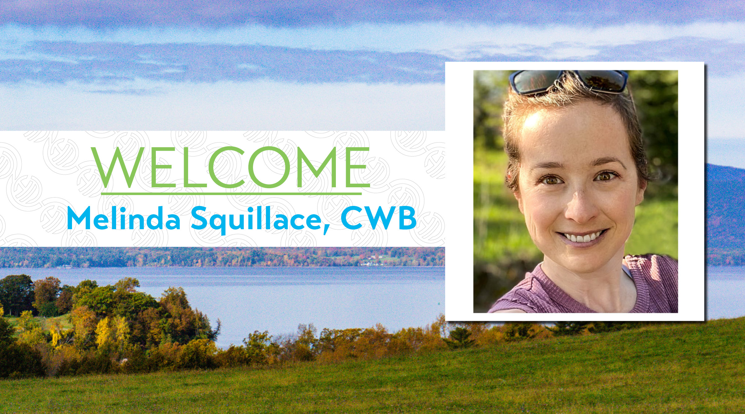 Melinda Squillace hiring announcement featuring her headshot next to "Welcome Melinda Squillace" and an image of the Adirondack Mountains in the back