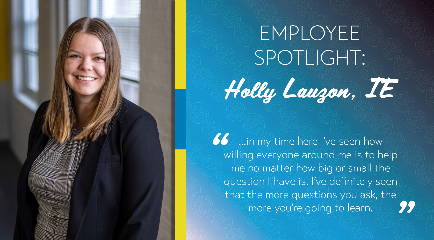 An image of Holly Lauzon (corporate headshot) next to a quote she uses in the answers to her employee spotlight.