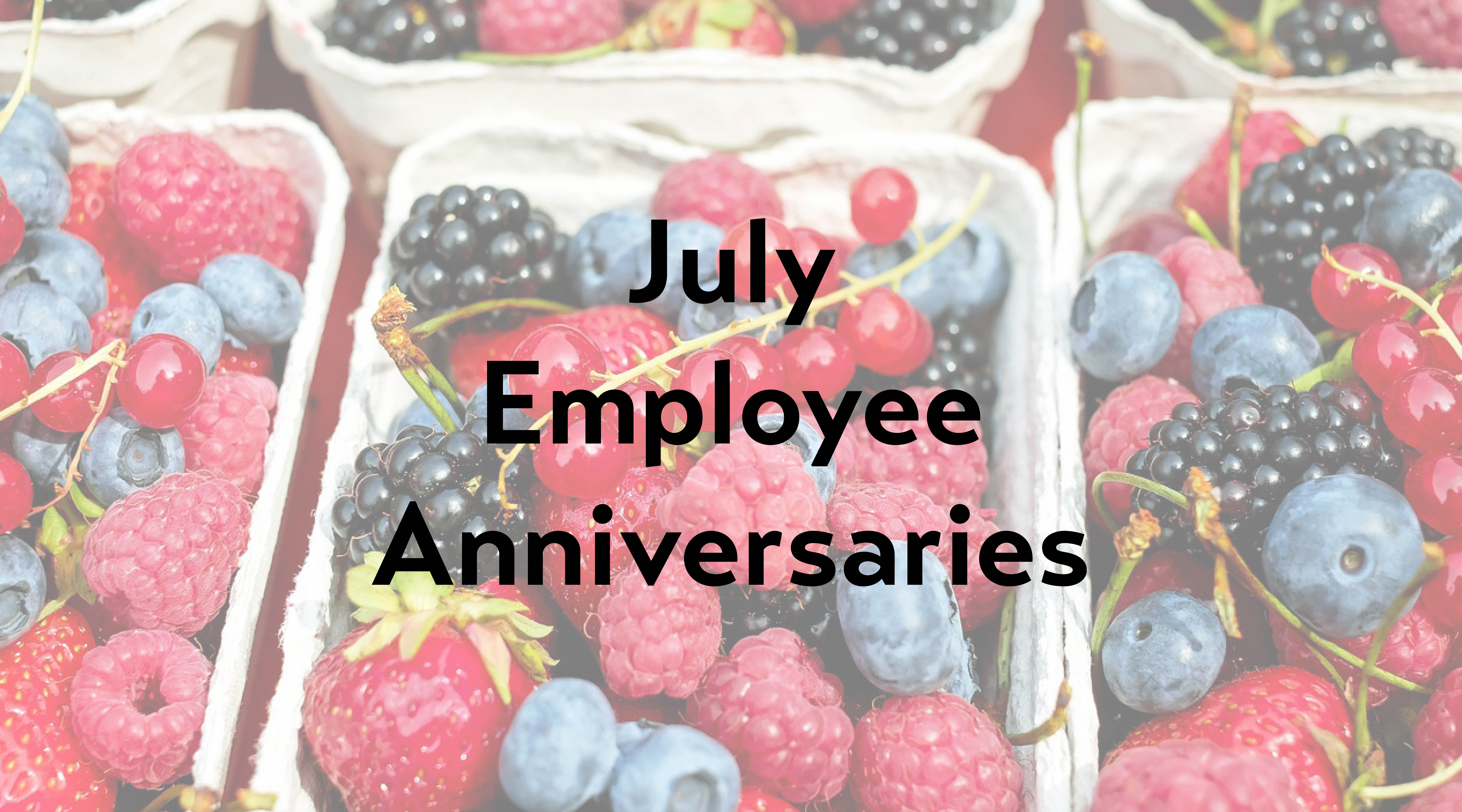 July Employee Anniversaries on berries background
