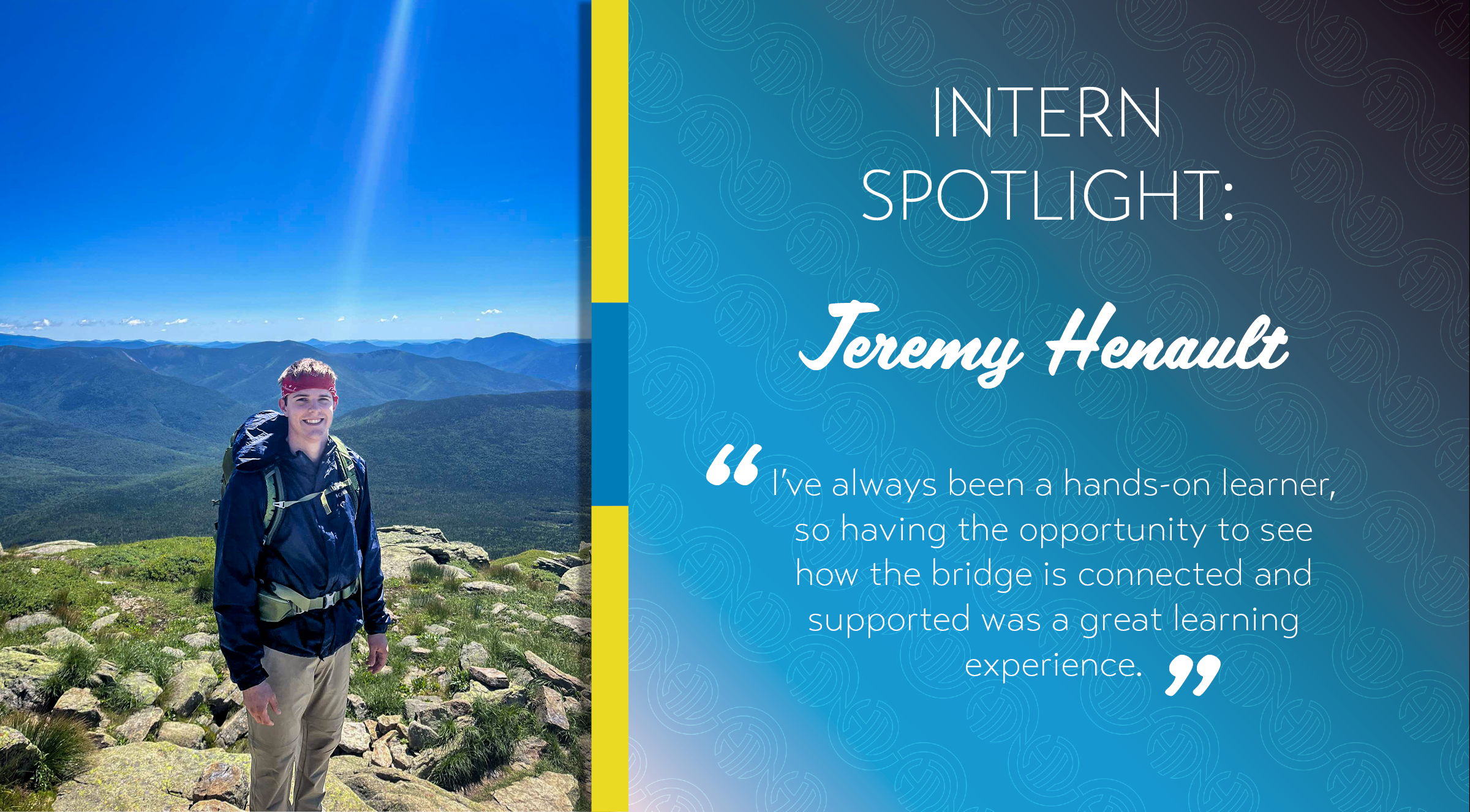 A photo of Jeremy Henault at the top of a mountain next to the sidebar text that says "Intern Spotlight" and has a quote included from his responses.