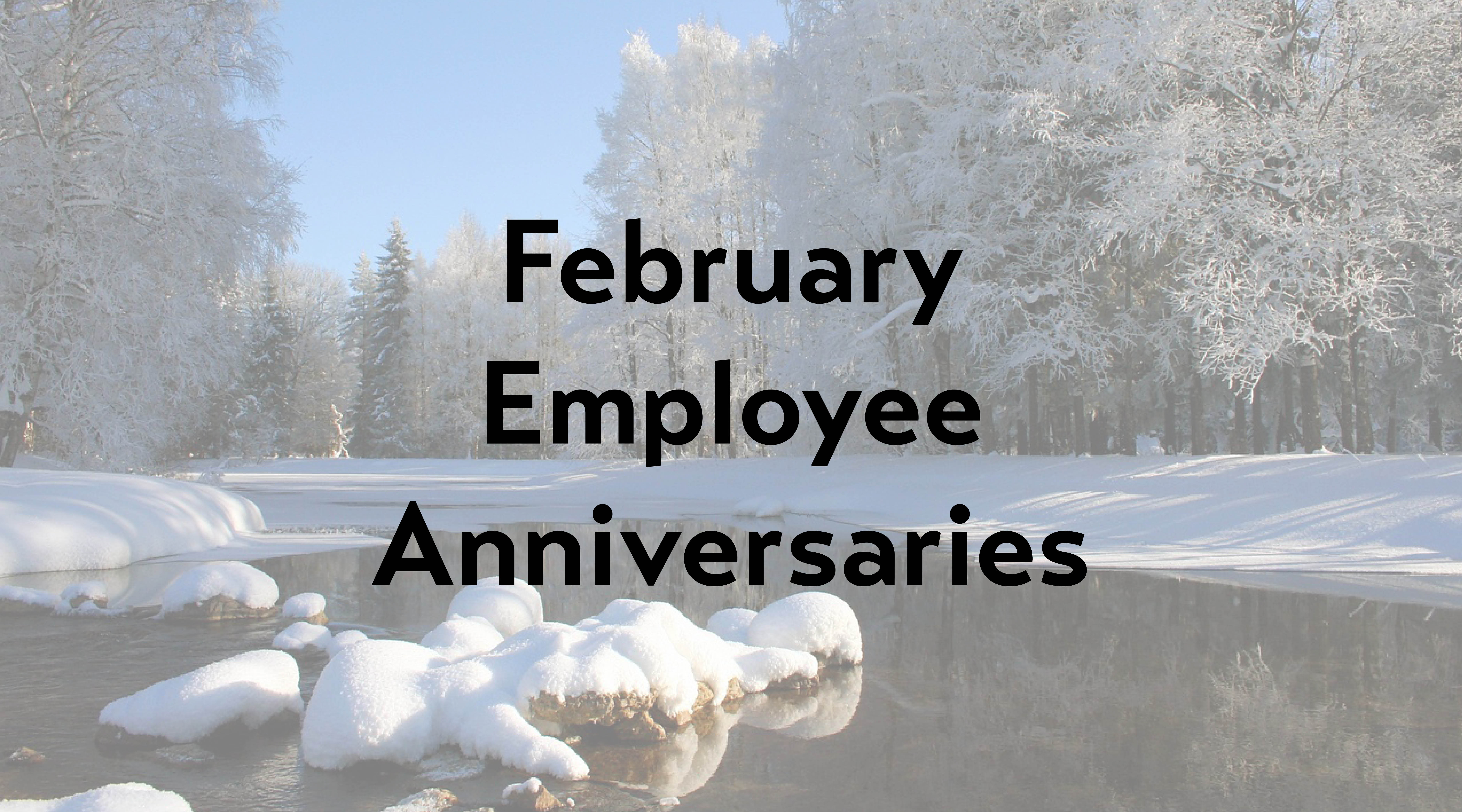 February Employee Anniversaries