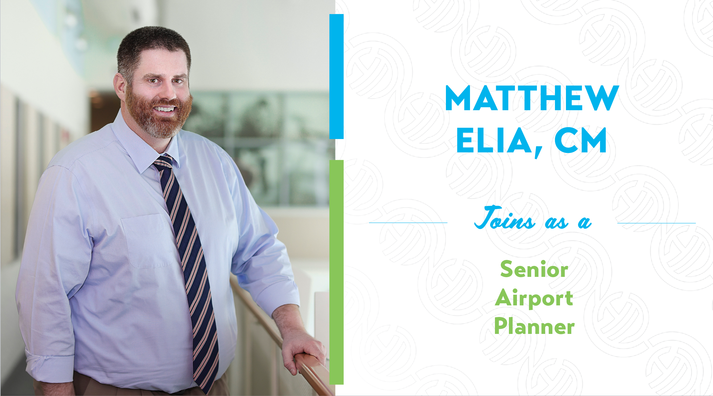 Welcome Matthew Elia, CM – Senior Airport Planner
