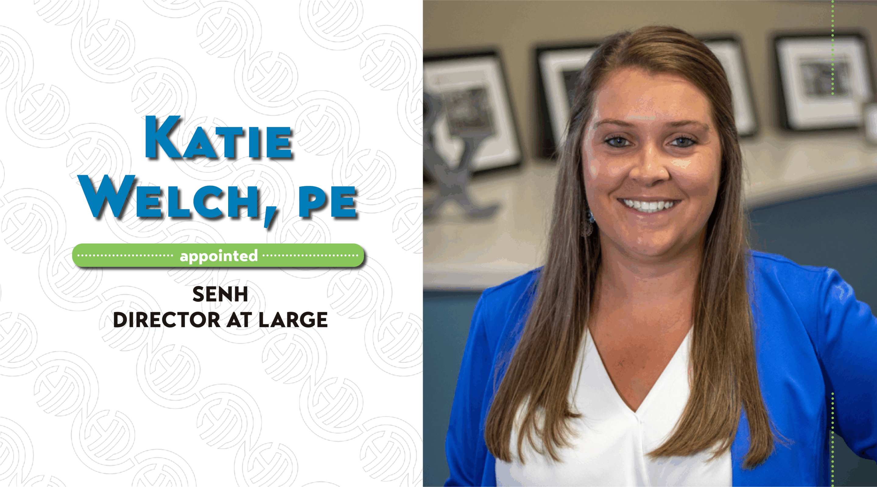 Katelyn Welch, PE Appointed Director at Large of SENH